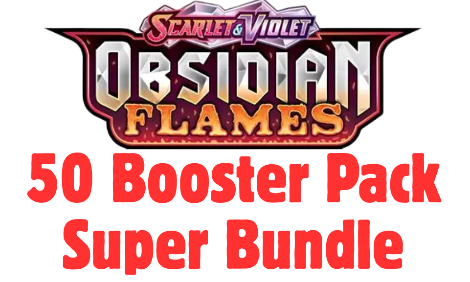 OBSIDIAN FLAMES 50 BOOSTER PACK SUPER BUNDLE